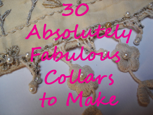 30 Absolutely Fabulous collars to make by Sophia